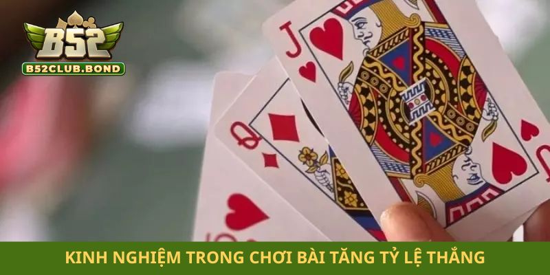 Bài ba cây Kinh nghiệm trong chơi bài tăng tỷ lệ thắng