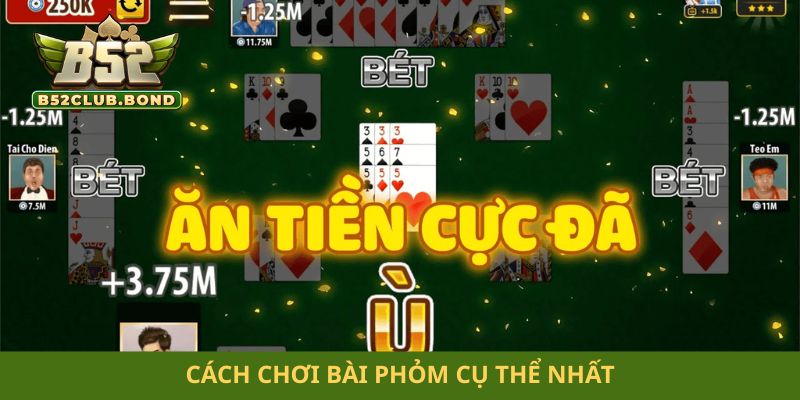 Cách chơi bài phỏm cụ thể nhất